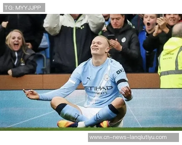 哈兰德英超94球创纪录主场进球仅次阿圭罗成曼城传奇